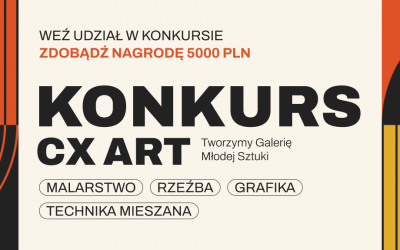 Konkurs CX Art – Tworzymy Galerię Młodej Sztuki 