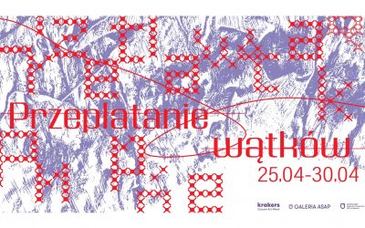 Wystawa “Przeplatanie wątków” w Galerii ASAP
