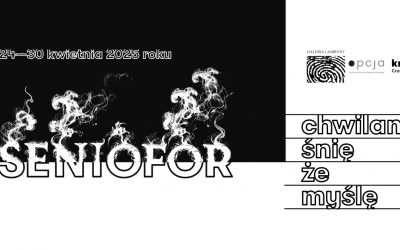 „Seniofor. Chwilami śnię, że myślę” | Cracow Art Week Krakers